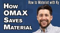 How OMAX Waterjets Help Maximize Material Usage?