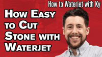 How Easy Is Cutting Stone with an OMAX Waterjet?