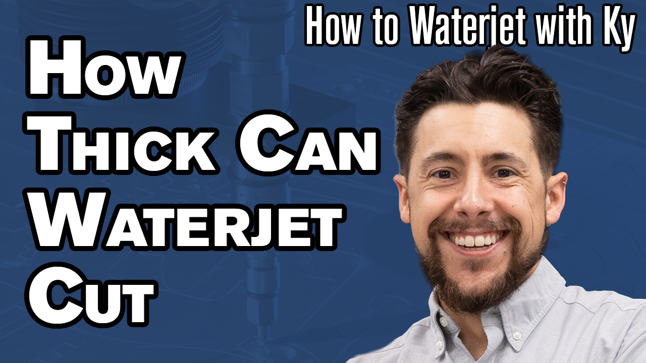 How Thick Can an OMAX Waterjet Cut?